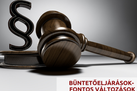 változások a büntetőeljárásokat érintő szabályokban
