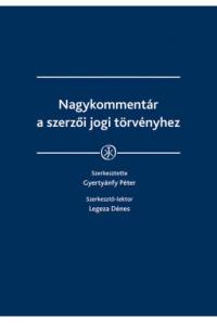 NAGYKOMMENTÁR A SZERZŐI JOGI TÖRVÉNYHEZ