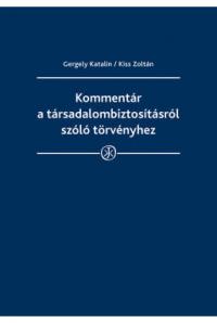 KOMMENTÁR A TÁRSADALOMBIZTOSÍTÁSRÓL SZÓLÓ TÖRVÉNYHEZ