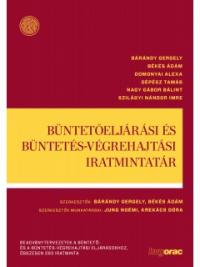 BÜNTETŐELJÁRÁSI ÉS BÜNTETÉS-VÉGREHAJTÁSI IRATMINTATÁR