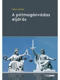PÓTMAGÁNVÁDAS ELJÁRÁS